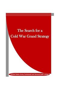 Search for a Cold War Grand Strategy