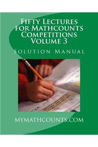 Fifty Lectures for Mathcounts Competitions (3) Solution Manual