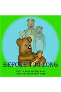 Before Too Long
