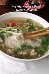 My Vietnamese Food Recipe Journal