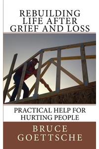 Rebuilding Life After Grief and Loss