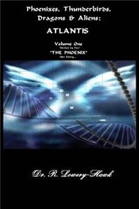 Phoenixes, Thunderbirds, And Dragons - ATLANTIS -CODES-