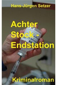 Achter Stock - Endstation