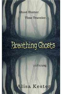 Breathing Ghosts