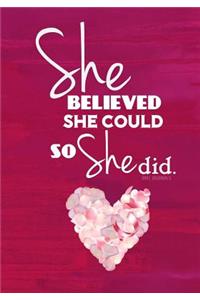 She Believed She Could So She Did - A Journal (Pink Heart Edition): Pink Heart