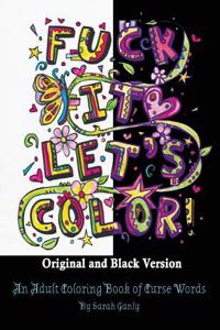 Fuck It, Let's Color