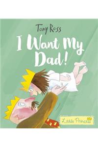 I Want My Dad!