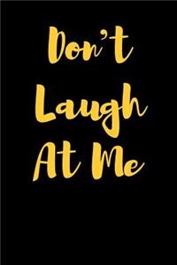 Don't Laugh At Me
