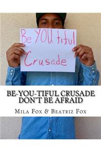 Be-YOU-tiful Crusade