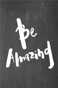 Chalkboard Journal - Be Series - Be Amazing