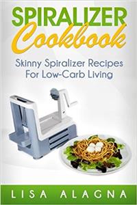 Spiralizer Cookbook