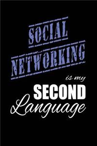 Social Networking Is My 2nd Language