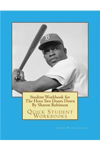 Student Workbook for The Hero Two Doors Down By Sharon Robinson