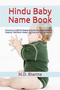 Hindu Baby Name Book: More Than 21,000 Baby Girl Names More Than 20,000 Baby Boy Names