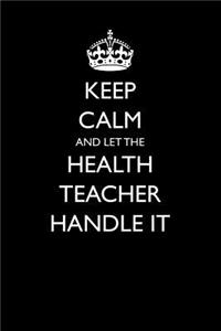 Keep Calm and Let the Health Teacher Handle It