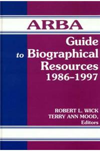 Arba Guide to Biographical Resources 1986-1997