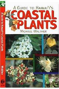 Guide to Hawai'i's Coastal Plants