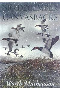 Big December Canvasbacks, Revised