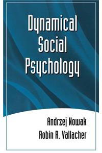 Dynamical Social Psychology