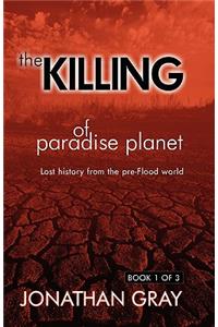Killing of Paradise Planet