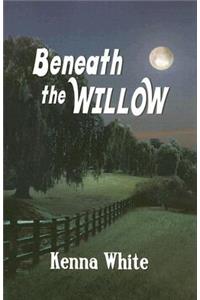 Beneath the Willow