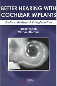 Better Hearing with Cochlear Implants