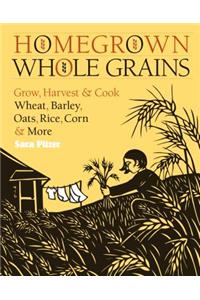 Homegrown Whole Grains