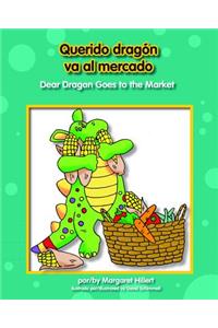 Querido Dragn Va Al Mercado/Dear Dragon Goes to the Market