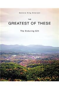 The Greatest of These