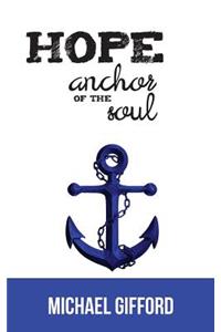 Hope- Anchor of the Soul