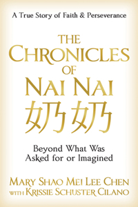 Chronicles of Nai Nai: Beyond What Was Asked for or Imagined