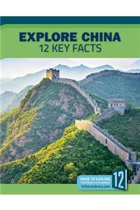 Explore China: 12 Key Facts