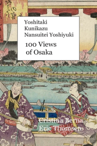 Yoshitaki Kunikazu Nansuitei Yoshiyuki 100 Views of Osaka