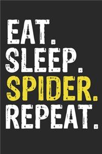 Eat Sleep Spider Repeat Funny Cool Gift for Spider Lovers Notebook A beautiful