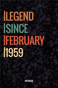 Legend Since February 1959 Notebook: Lined Notebook / Journal Diary Gift, 120 Pages, 6x9, Soft Cover, Matte Finish For People Born In February 1959