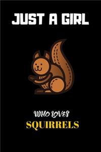 Just A Girl Who Loves Squirrels