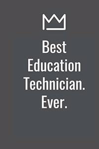 Best Education Technician. Ever.