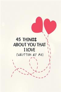 45 Things about You That I Love Journal
