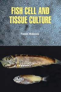 Fish Cell and Tissue Culture