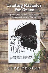 Trading Miracles for Grace