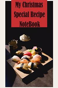 My Christmas Special Recipe NoteBook: Christmas Blank Recipe Journal to Write in for Women, Food Cookbook Design, Personal recipes, Document all Your Special Recipes and Notes for You