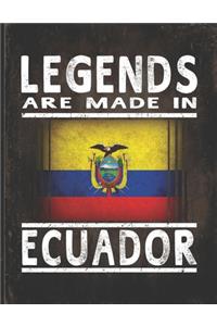 Legends Are Made In Ecuador