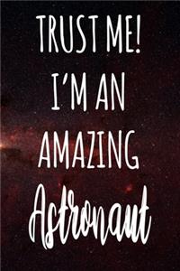 Trust Me! I'm An Amazing Astronaut