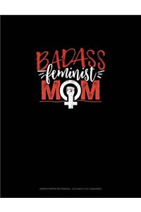 Badass Feminist Mom