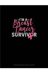 I'm A Breast Cancer Survivor