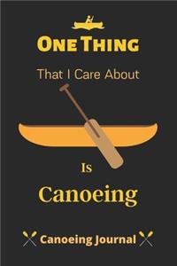 One Thing That I Care About Is Canoeing