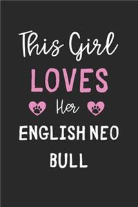 This Girl Loves Her English Neo Bull