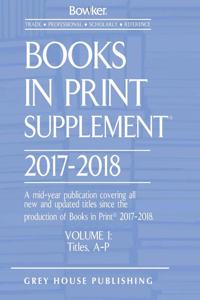 Books in Print Supplement - 3 Volume Set, 2017/18