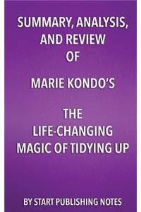 Summary, Analysis, and Review of Marie Kondo's The Life Changing Magic of Tidying Up