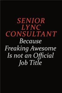Senior Lync Consultant Because Freaking Awesome Is Not An Official Job Title
